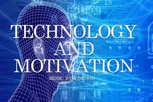 Technology and Motivation