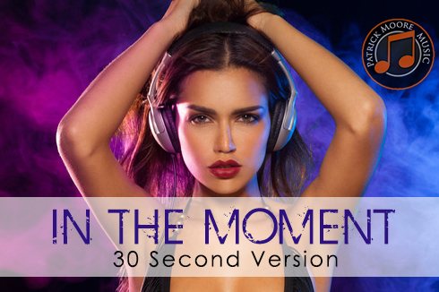 In The Moment - 30 Seconds